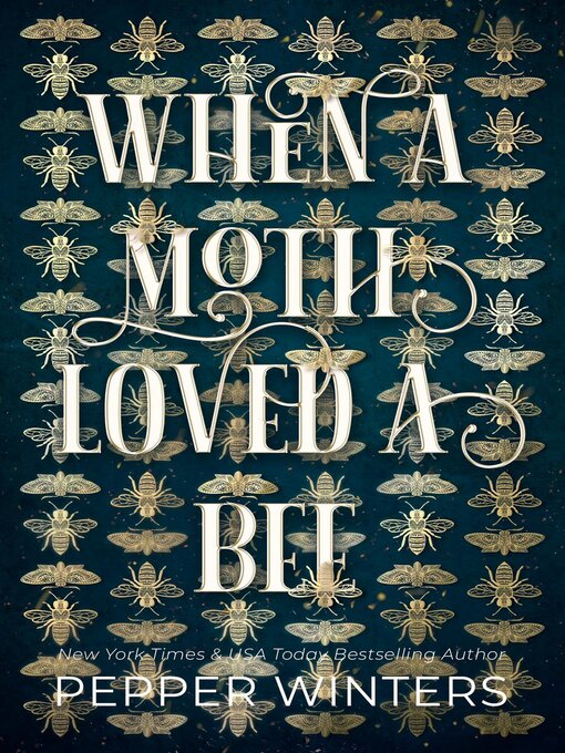 Title details for When a Moth loved a Bee by Pepper Winters - Available